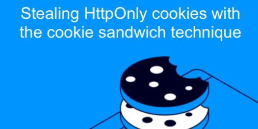 Featured image for HttpOnly Cookies at Risk from New 'Cookie Sandwich' Technique