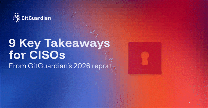 Featured image for Secrets Sprawl - Key Takeaways for CISOs in 2026